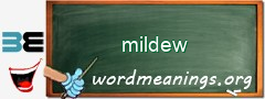 WordMeaning blackboard for mildew